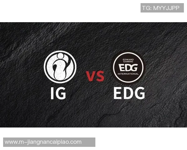 实时新闻赛后复盘分析EDG与IG对决状态及未来展望